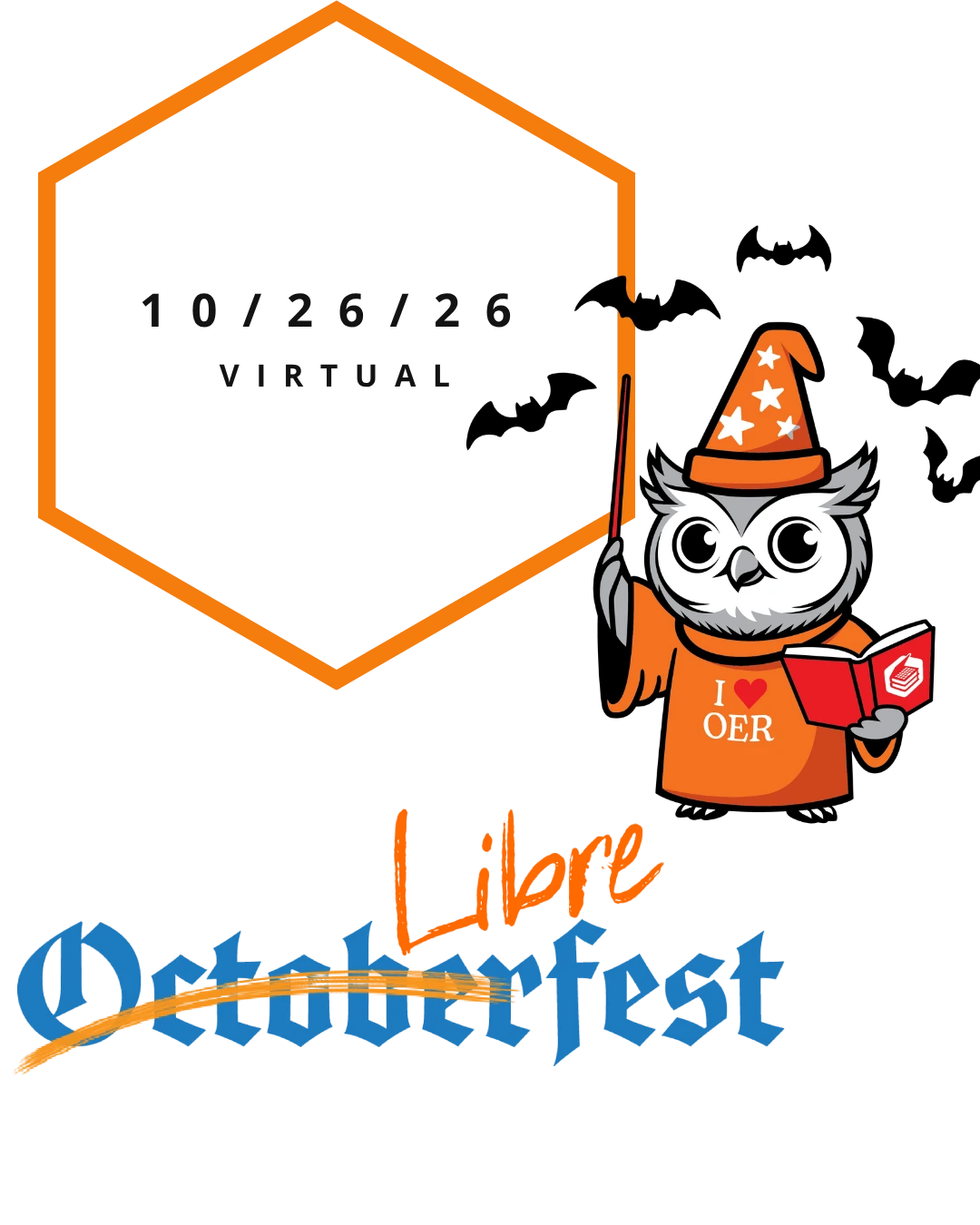 logo for octoberfest with the wordmark on the bottom saying octoberfest with the word october crossed out with Libre above it. Top of image is an orange hexagon with "10/26/26 Virtual" inside. To the right is a gray owl in an orange wizard outfit