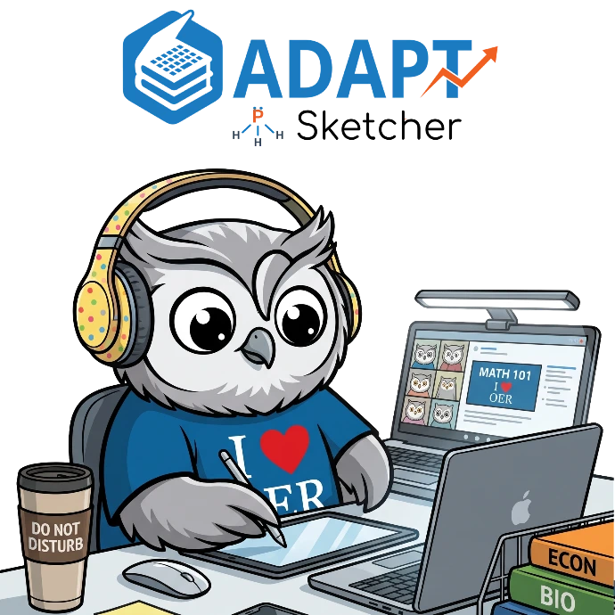 ADAPT logo on top with Sketcher just below the wordmark. Main image is of a student-age looking gray owl with yellow headphones and a blue I heart OER t-shirt sitting at a desk with various learning object like texts and computers